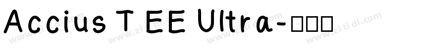 Accius T EE Ultra字体转换